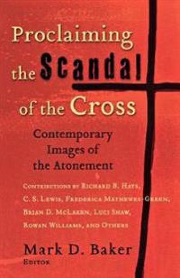 Proclaiming the Scandal of the Cross – Contemporary Images of the Atonement