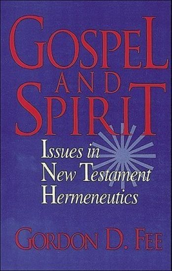 Gospel and Spirit – Issues in New Testament Hermeneutics