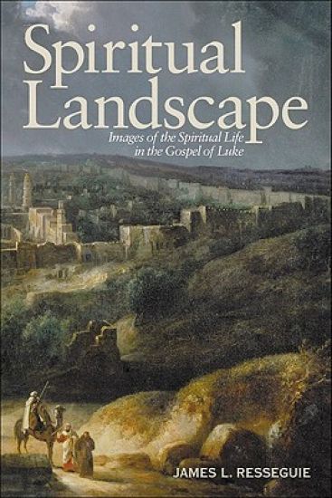 Spiritual Landscape – Images of the Spiritual Life in the Gospel of Luke