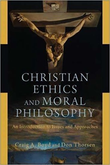 Christian Ethics and Moral Philosophy – An Introduction to Issues and Approaches