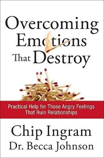 Overcoming Emotions that Destroy – Practical Help for Those Angry Feelings That Ruin Relationships