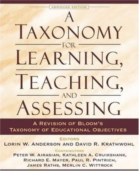 Taxonomy for Learning, Teaching, and Assessing, A