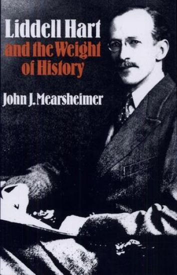 Liddell Hart and the Weight of History