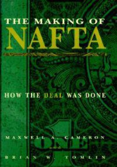 The Making of NAFTA