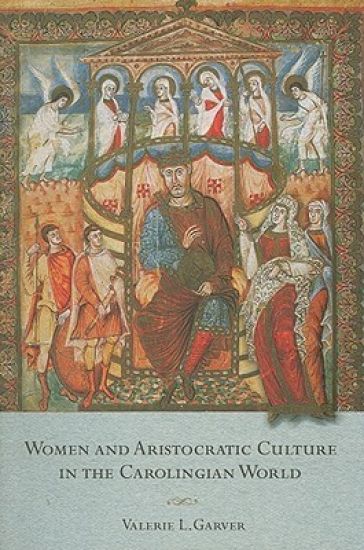 Women and Aristocratic Culture in the Carolingian World