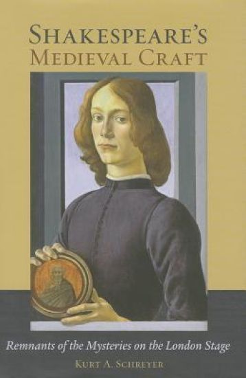 Shakespeare's Medieval Craft