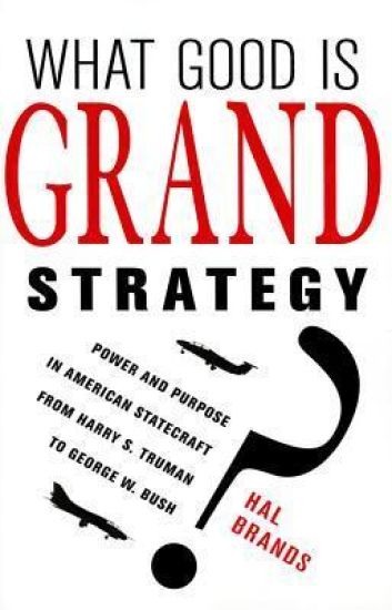 What Good Is Grand Strategy?