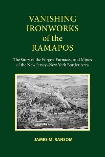 Vanishing Ironworks of the Ramapos