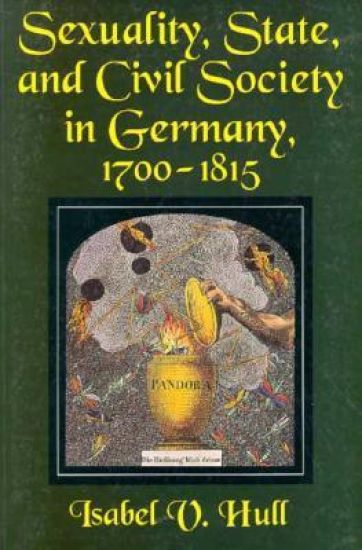 Sexuality, State, and Civil Society in Germany, 1700–1815