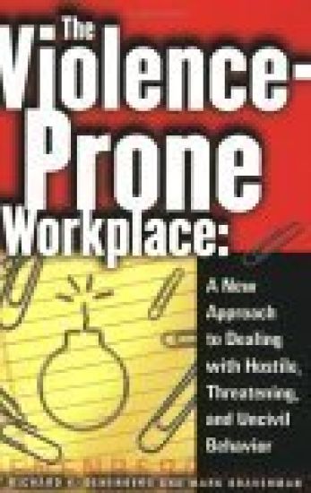 The Violence-Prone Workplace
