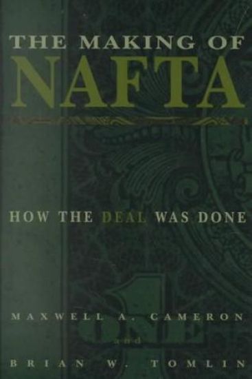 The Making of NAFTA
