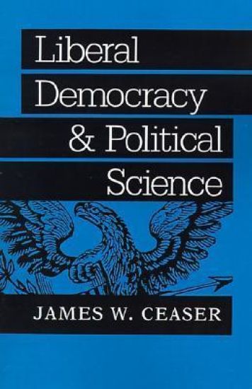 Liberal Democracy and Political Science