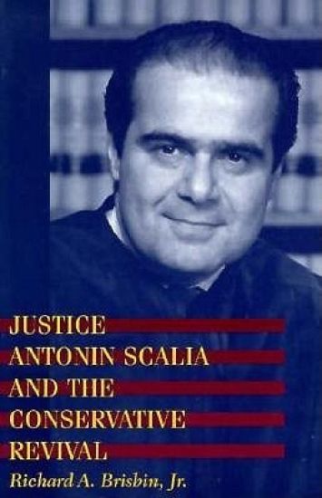 Justice Antonin Scalia and the Conservative Revival
