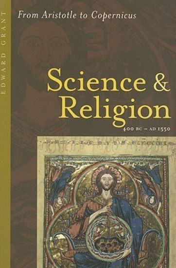 Science and Religion, 400 B.C. to A.D. 1550