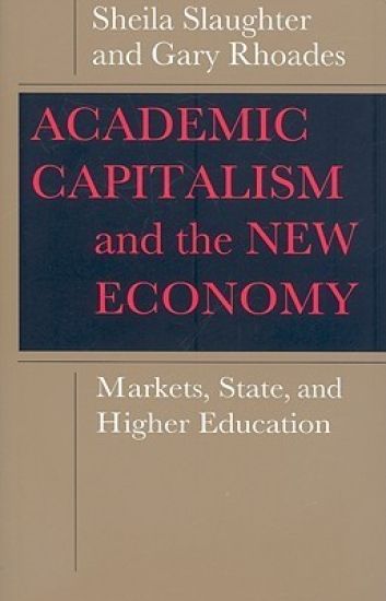 Academic Capitalism and the New Economy