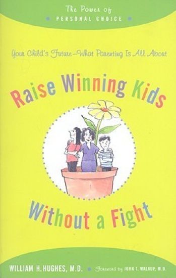 Raise Winning Kids without a Fight