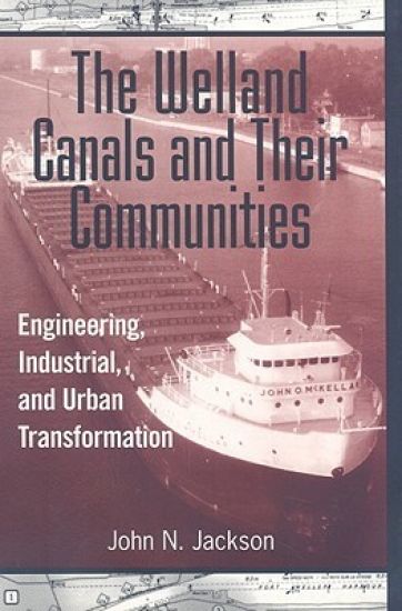 The Welland Canals and Their Communities