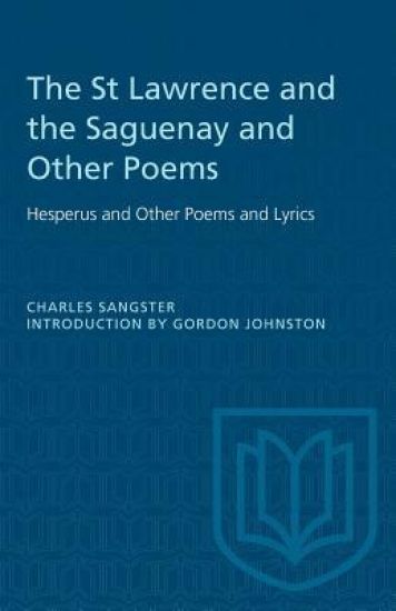 The St Lawrence and the Saguenay and Other Poems
