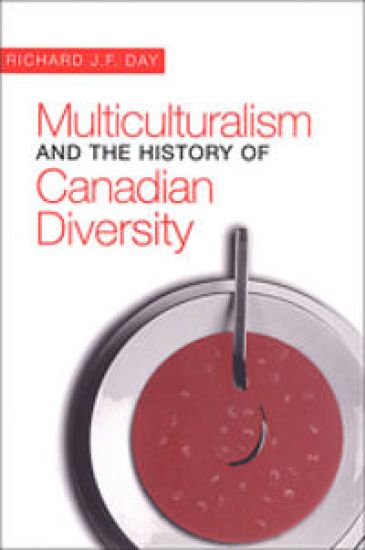 Multiculturalism and the History of Canadian Diversity