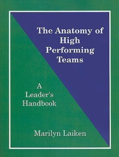 The Anatomy of High Performing Teams