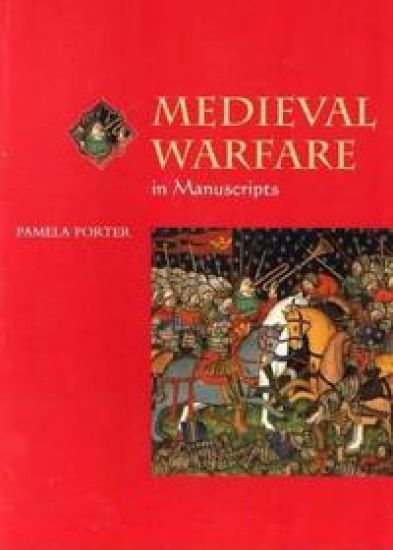 Medieval Warfare in Manuscripts