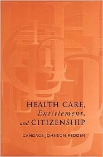 Health Care, Entitlement, and Citizenship