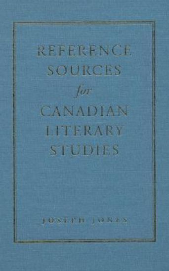 Reference Sources for Canadian Literary Studies
