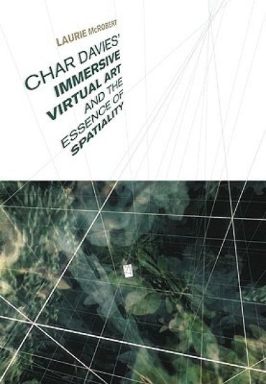 Char Davies's Immersive Virtual Art and the Essence of Spatiality