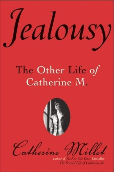 Jealousy: The Other Life of Catherine M.