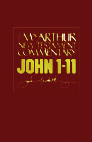 John 1-11 Macarthur New Testament Commentary
