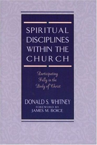 Spiritual Disciplines within the Church