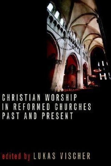 Christian Worship in Reformed Ch