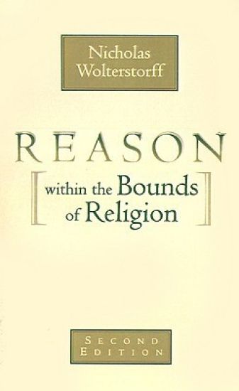 Reason within the Bounds of Religion