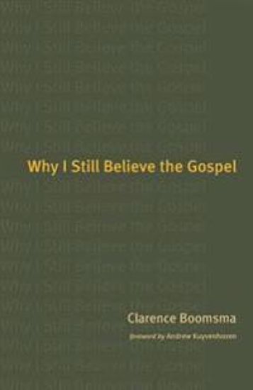 Why I Still Believe in the Gospel