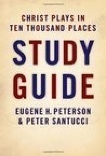 Christ Plays in Ten Thousand Places Study Guide