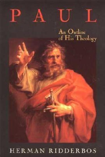 Paul: an Outline of His Theology