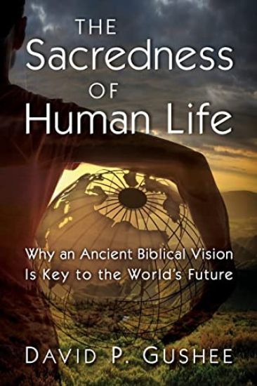 The Sacredness of Human Life