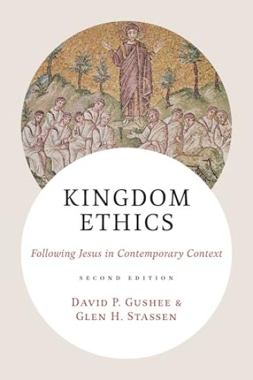 Kingdom Ethics, 2nd Ed.: Following Jesus in Contemporary Context
