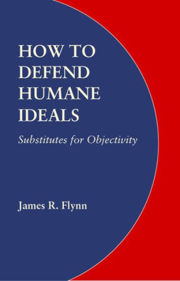 How to Defend Humane Ideals