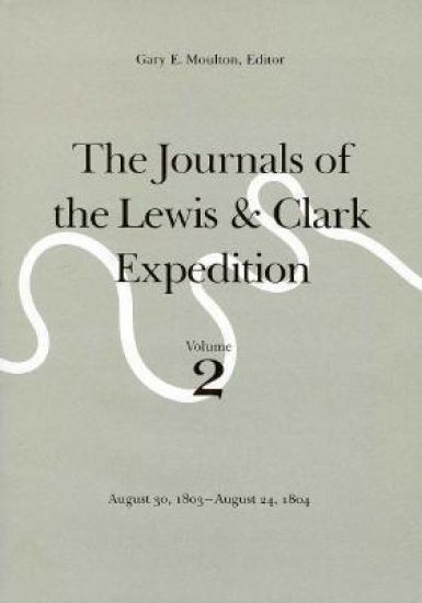 The Journals of the Lewis and Clark Expedition, Vo lume 2