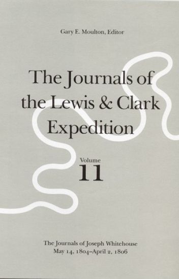 The Journals of the Lewis and Clark Expedition, Vo lume 11