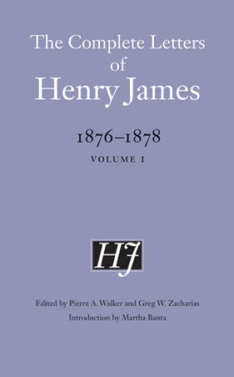 The Complete Letters of Henry James, 1876–1878