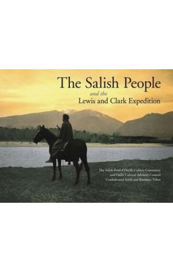 The Salish People and the Lewis and Clark Expedition, Revised Edition