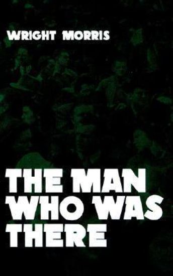 The Man Who Was There