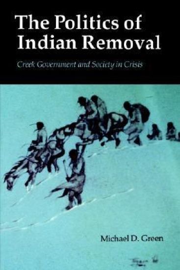 The Politics of Indian Removal