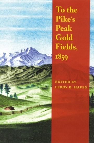 To the Pike's Peak Gold Fields, 1859