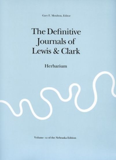 The Definitive Journals of Lewis and Clark, Vol 12