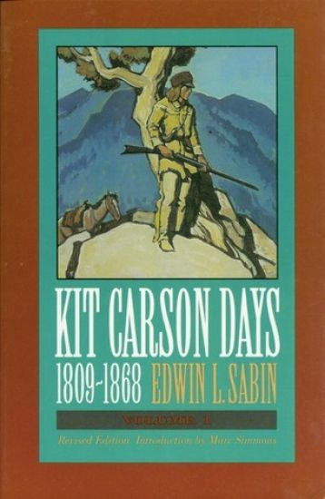 Kit Carson Days, 1809-1868, Vol 2