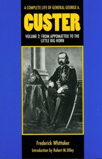A Complete Life of General George a. Custer, Volume 2