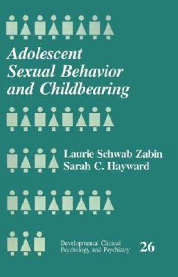 Adolescent Sexual Behavior and Childbearing